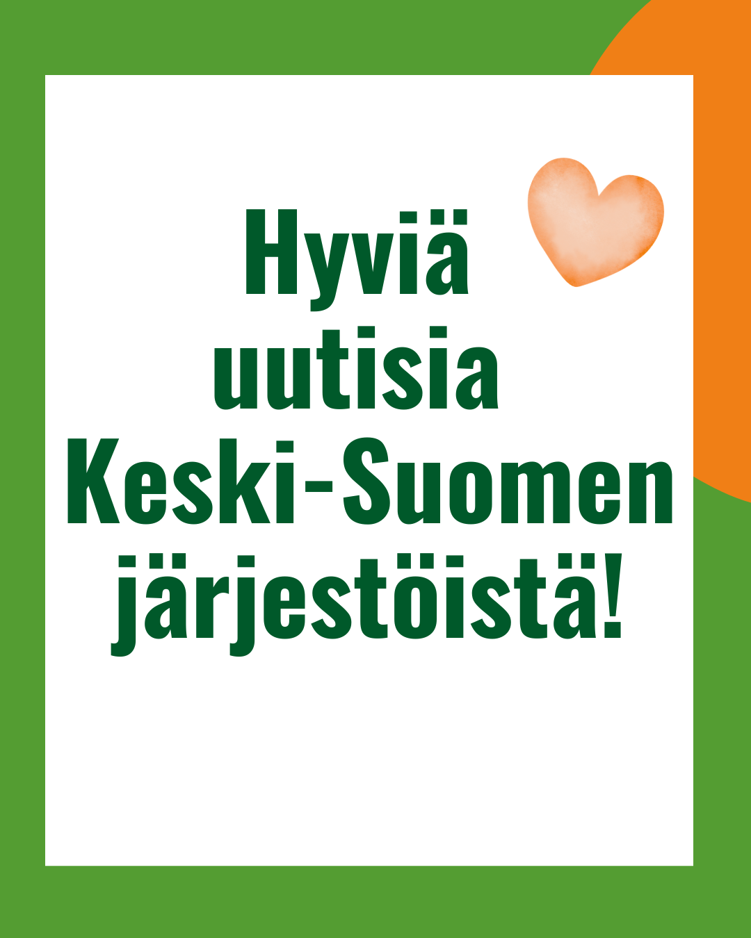 Kuvituskuva, jossa teksti Hyviä uutisia Keski-Suomen järjestöistä!
